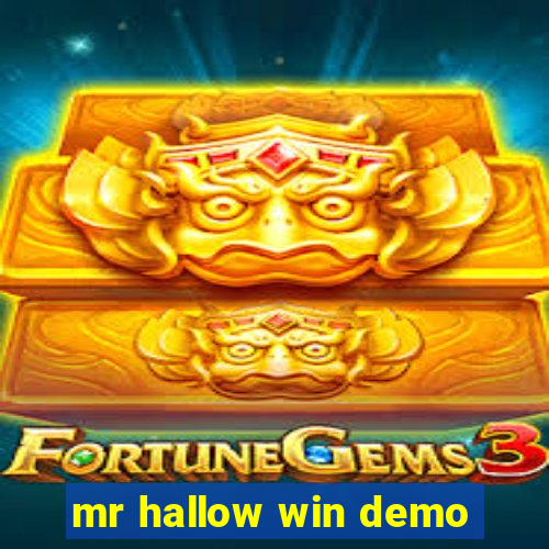 mr hallow win demo